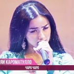 Нозияи Кароматулло - Чаро Чаро