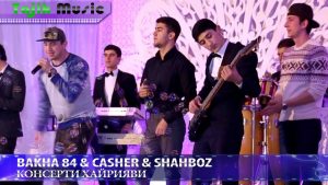 Bakha 84 & Casher & Shahboz - Туро мехом биё