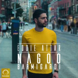 Eddie Attar - Nagoo Barmigardi