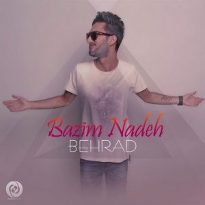 Behrad - Bazim Nadeh