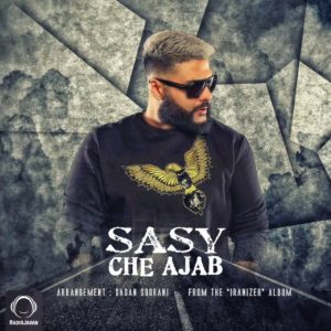 Sasy Mankan - Che Ajab