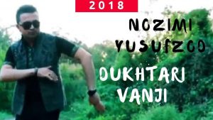 Нозими Юсуфзод - Духтари Ванчи