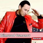 Дилмурод Усмонов - Наравад