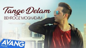 Behrooz Moghadam - Tange Delam
