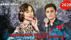 Мехрнигори Рустам ва Некруз Ниёзов - Ракс бикун