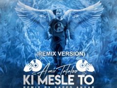 Amir Tataloo - Ki Mesle To Remix