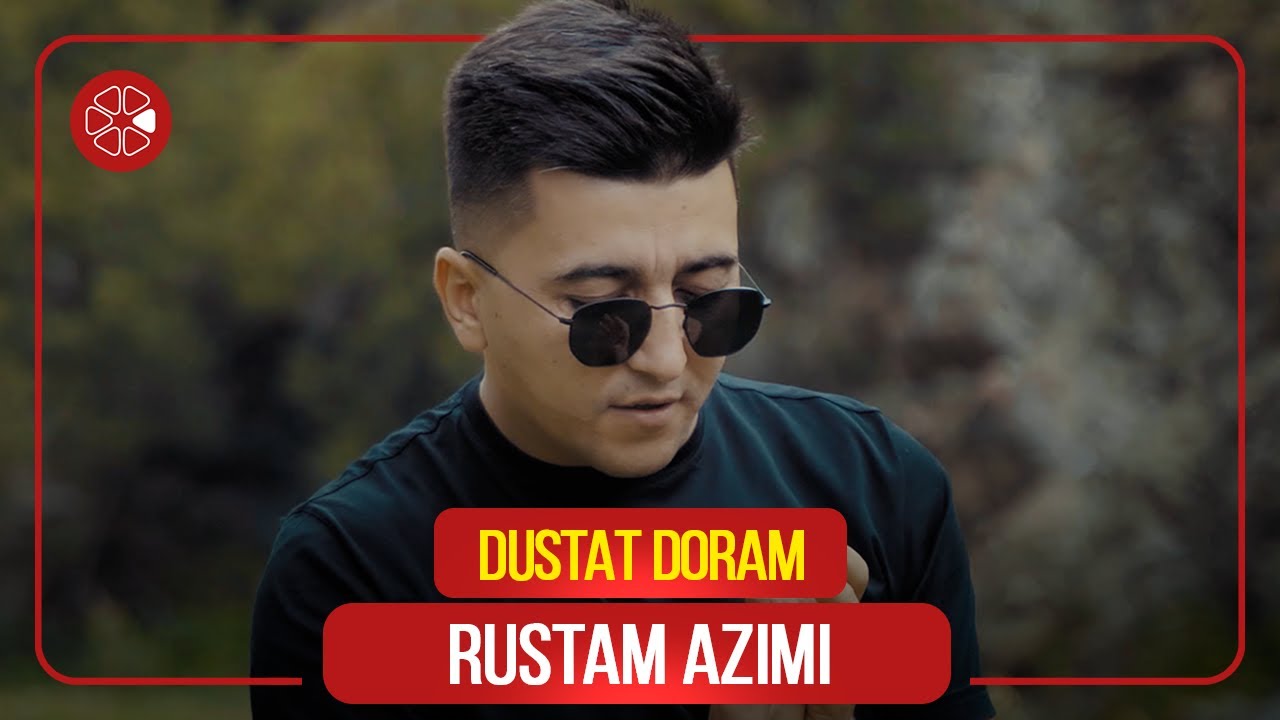 Рустам Азими - Дустат дорам