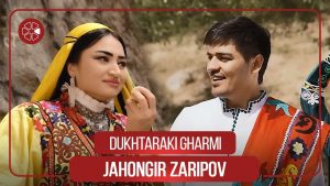 Чахонгир Зарипов - Духтараки Гарми