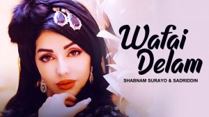 Shabnami Surayo va Sadriddin Najmiddin - Wafai Delam