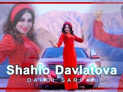 Шахло Давлатова - Дарди сари ту