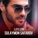 Сулаймон Сафаров - Лайличон